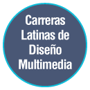 Carreras Latinas de Diseño Multimedia