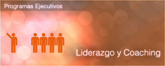 PROGRAMA EJECUTIVO: LIDERAZGO Y COACHING