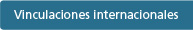 Vinculaciones Internacionales
