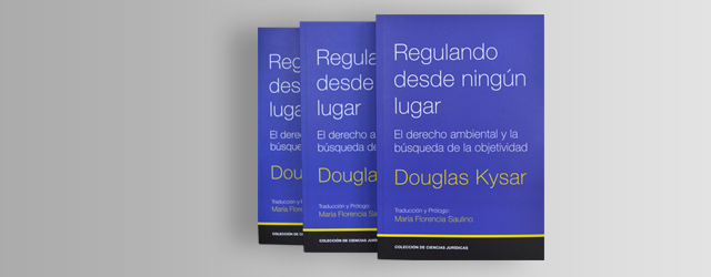 Nuevo libro de la Colección de Ciencias Jurídicas de Douglas A. Kysar