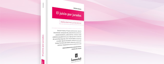 Presentación del libro: El Juicio por Jurados, del profesor Nicolás Schiavo