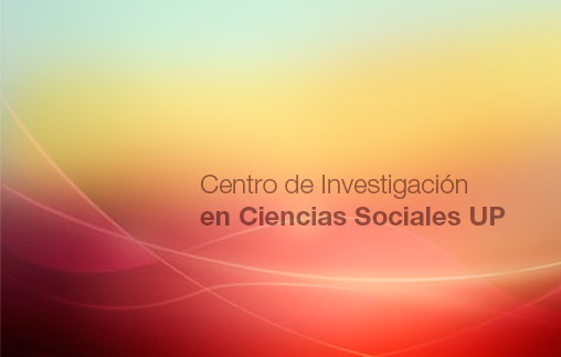 Segunda Jornada del Centro de Investigación en Ciencias Sociales UP