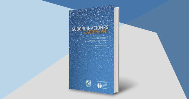 La Profesora Laura Saldivia publica nuevo libro sobre el derecho a la identidad de género La Profesora Laura Saldivia publica nuevo libro sobre el derecho a la identidad de género