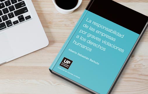 Presentación del nuevo libro: La responsabilidad de las empresas por graves violaciones a los Derechos Humanos