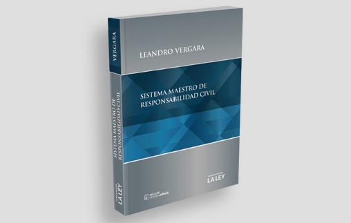 Sistema Maestro de Responsabilidad Civil, nuevo libro de Leandro Vergara, Decano de la Facultad de Derecho
