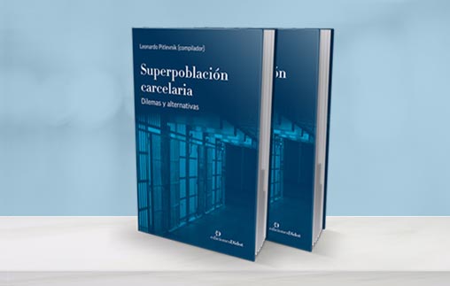 Conferencia y Presentación de la obra “Superpoblación Carcelaria. Dilemas y Alternativas”