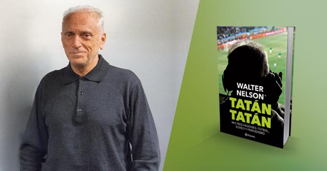 Presentación del libro: Tatán tatán. Mis tres pasiones: fútbol, boxeo y periodismo de Walter Nelson Presentación del libro: Tatán tatán. Mis tres pasiones: fútbol, boxeo y periodismo de Walter Nelson