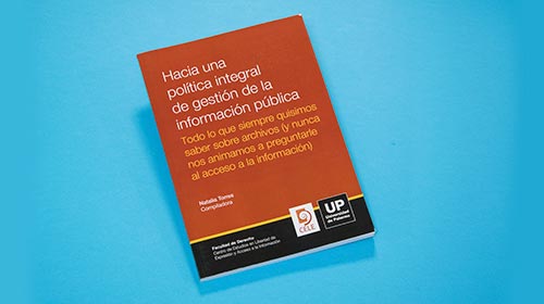 Hacia una política integral de gestión de la información pública.Todo lo que siempre quisimos saber sobre archivos (y nunca nos animamos a preguntarle al acceso a la información)