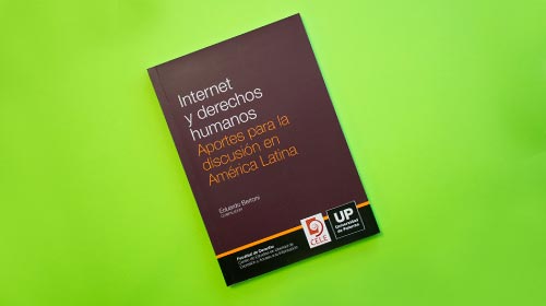 Internet y derechos humanos. Aportes para la discusión en América Latina