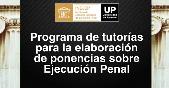 Se dió inicio al Programa de tutorías para la elaboración de ponencias sobre Ejecución Penal