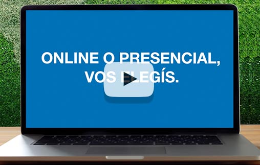 Online o presencial, vos elegís