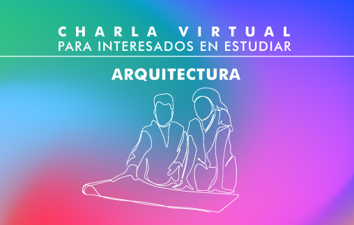 Charla Informativa de Arquitectura: Otras formas de cursar