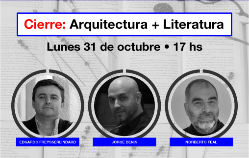 Cierre de ciclo: Arquitectura y Literatura