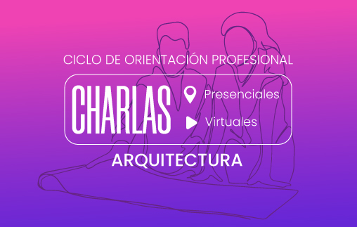 Charla presencial para interesados en estudiar Arquitectura