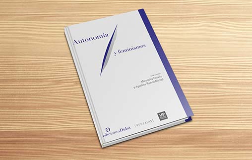 Autonomía y feminismos: nueva obra compilada por Agustina Ramón Michel, profesora UP