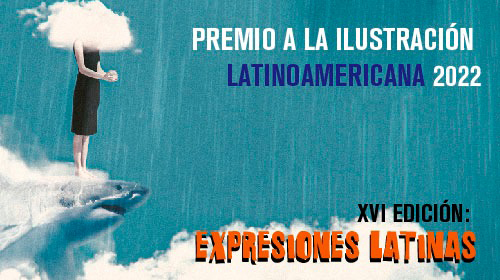 Premio a la Ilustración Latinoamericana 2022
<p>XVI edición: Expresiones latinas</p>