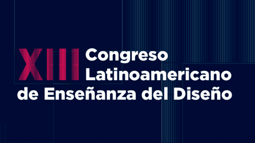 XIII Congreso Latinoamericano de Enseñanza del Diseño
