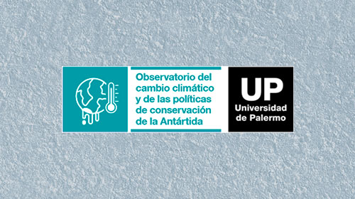Inauguración del Observatorio del cambio climático y de las políticas para la conservación de la Antártida UP