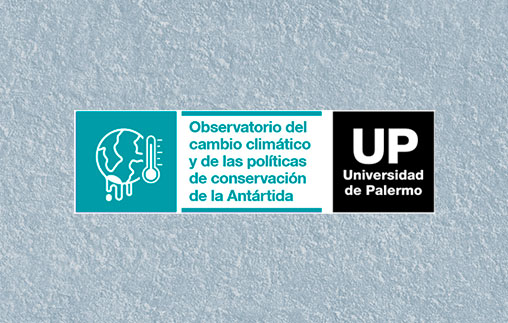 Inauguración del Observatorio del cambio climático y de las políticas para la conservación de la Antártida UP
