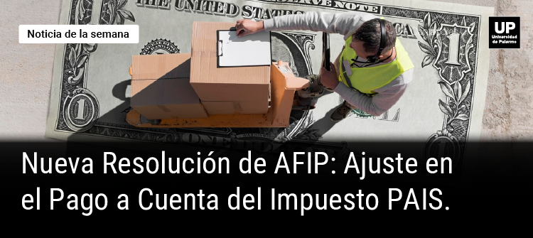   📢 AFIP Ajusta el Pago a Cuenta del Impuesto PAIS para Importadores 🛳️  