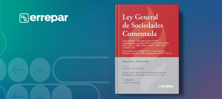 ¿Qué novedades hay en materia societaria? por ERREPAR