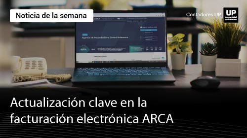 Actualización clave en la facturación electrónica ARCA