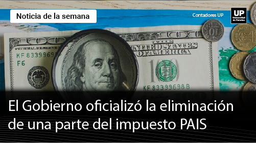 El Gobierno oficializó la eliminación de una parte del impuesto PAIS 💲
