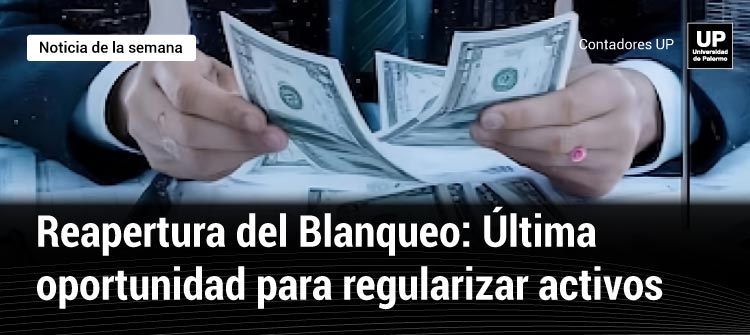   🚨 Reapertura del Blanqueo: Última oportunidad  
