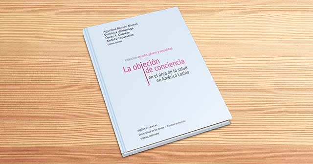 Agustina Ramón Michel participa en la compilación del libro “La objeción de conciencia en el área de la salud en América Latina”