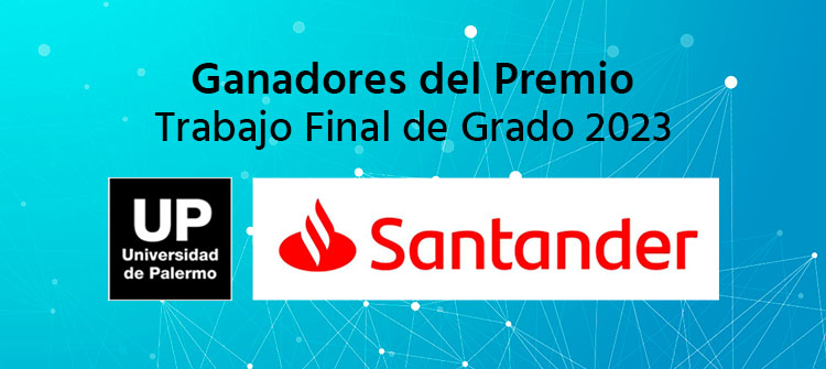 Estudiantes de Ingeniería UP reconocidos con el premio Trabajo Final de Grado del Concurso Santander Río 2023
