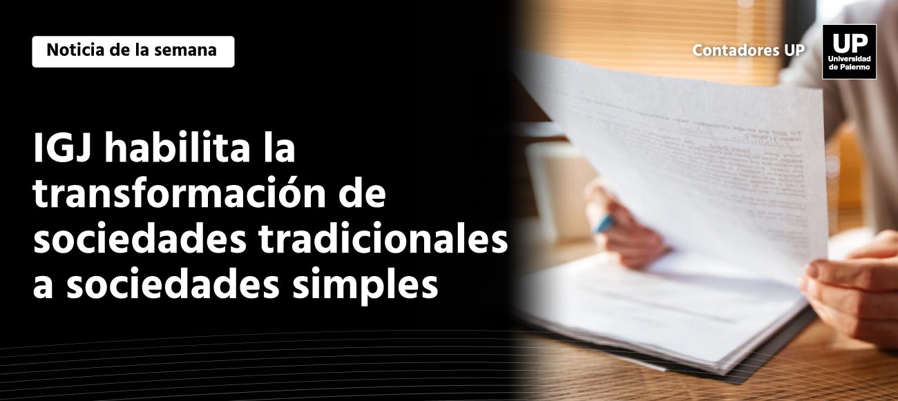   IGJ habilita la transformación de sociedades tradicionales a sociedades simples 📃  