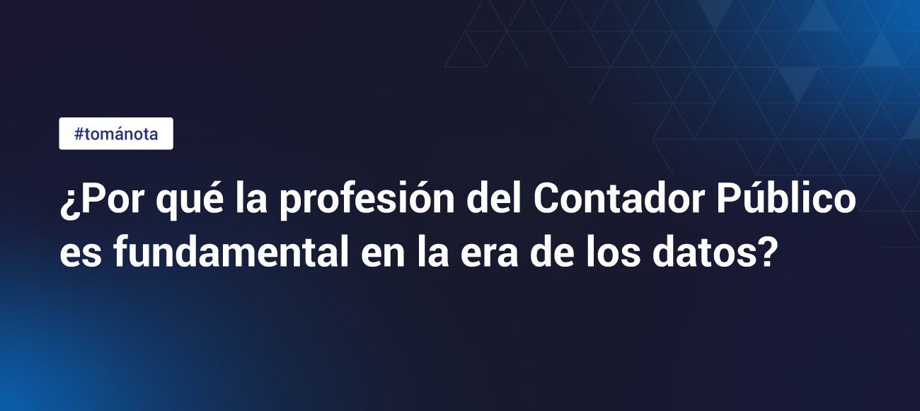 ¿Por qué la profesión del Contador Público es fundamental en la era de los datos? 📊💡💼