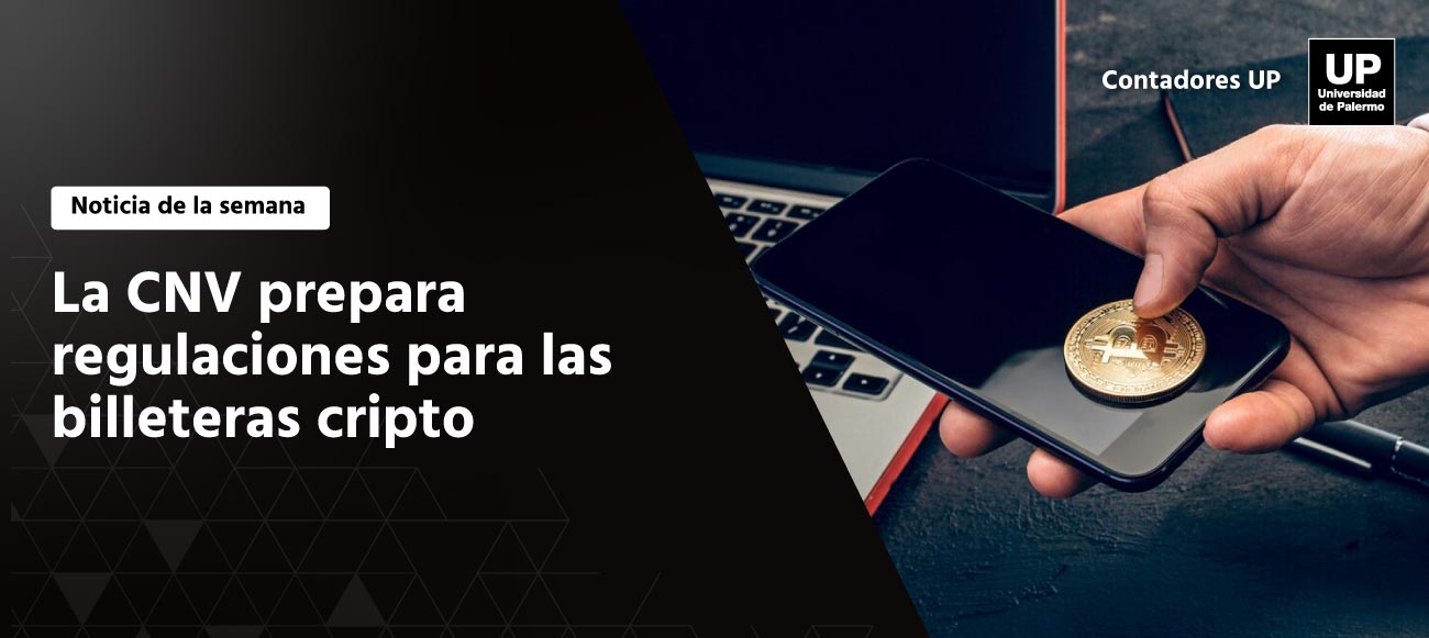 La CNV prepara regulaciones para las billeteras cripto 💰