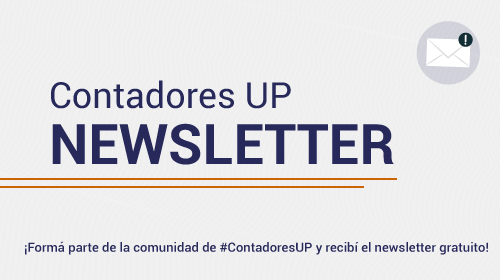 ¡Sumate al Newsletter de #ContadoresUP! 💻✉️