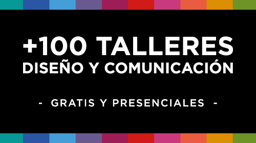 100 Talleres Presenciales en Diseño y Comunicación