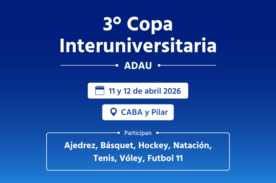 Se viene la 3º Copa Interuniversitaria de ADAU Se viene la 3º Copa Interuniversitaria de ADAU
