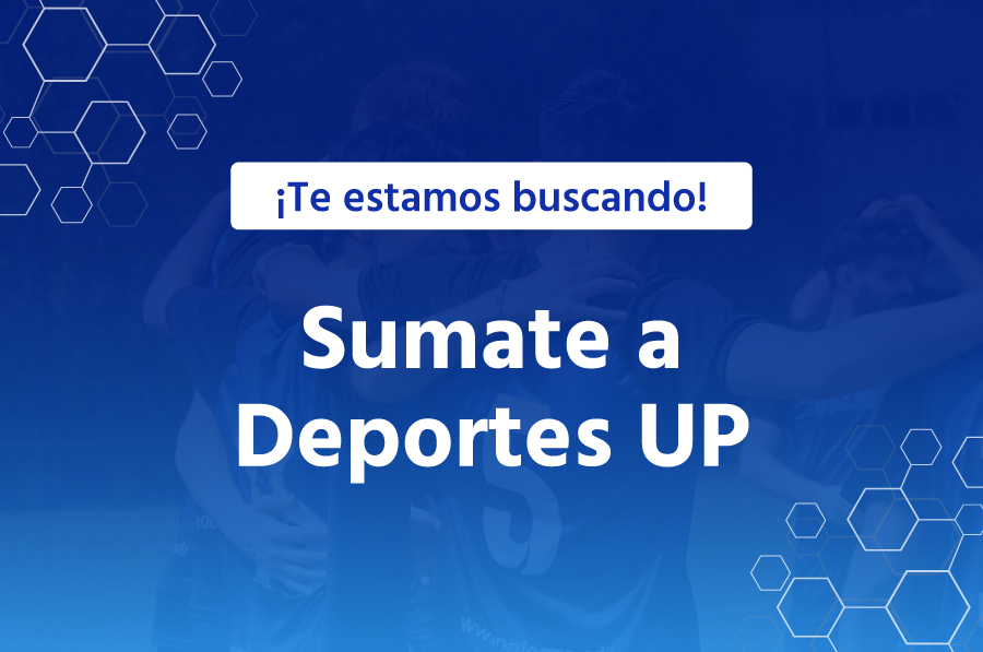 Sumate a los equipos de Deportes UP