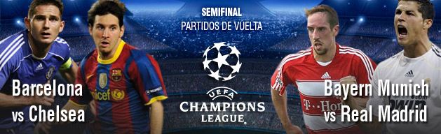 Barcelona vs Chelsea y Bayern Munich vs Real Madrid. Semifinales Champions League