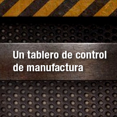 Un tablero de control de manufactura