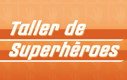 ¡Sumate al Taller de Superhéroes!