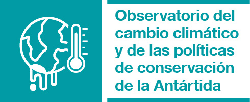 Observatorio del cambio climático y de las políticas para la conservación de la Antártida