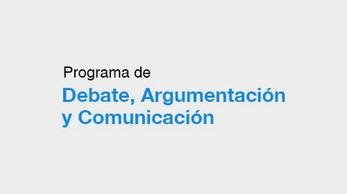 Programa de Debate, Argumentación y Comunicación.