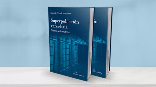 Conferencia y Presentación de la obra “Superpoblación Carcelaria. Dilemas y Alternativas”