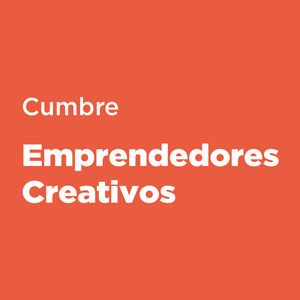 Cumbre de Emprendedores Creativos - Ediciï¿½n X / Julio 2025