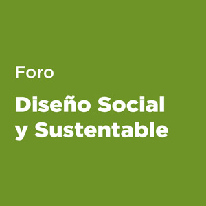Foro de Diseï¿½o Social y Sustentable - Ediciï¿½n V / Julio 2025