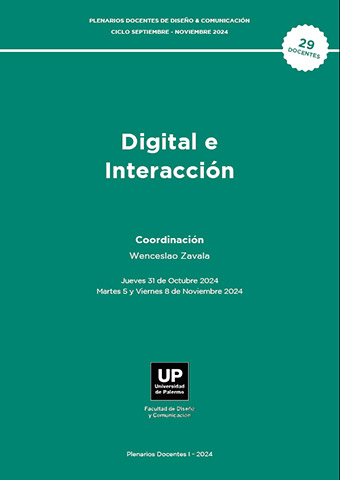 Digital e Interacción | Coordinación: Wenceslao Zavala