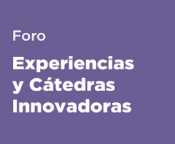 Foro Experiencias y C�tedras Innovadoras