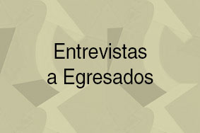 Entrevistas a Egresados