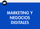 Marketing y Negocios Digitales