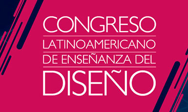Congreso Latinoamericano de EnseÃ±anza del DiseÃ±o 2019